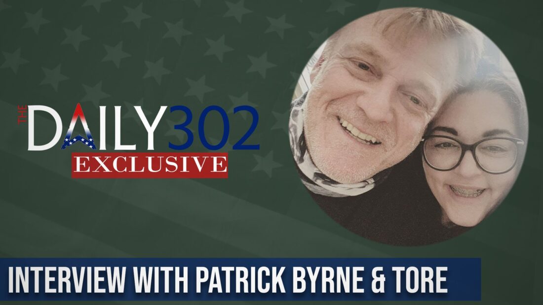 The Daily 302 with Patrick Byrne and Tore